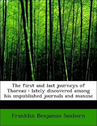 Produktbild: Sanborn, F: First and last journeys of Thoreau : lately disc