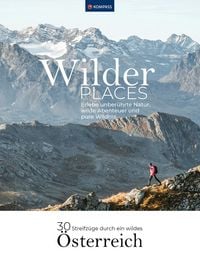 Produktbild: Wilder Places - 30 Streifz&uuml;ge durch ein wildes &Ouml;sterreich