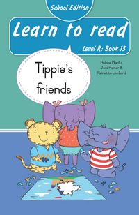 Produktbild: Learn to read (Level R Book 13): Tippie's friends (School Edition)