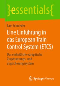 Bild vom Artikel Eine Einführung in das European Train Control System (ETCS) vom Autor Lars Schnieder