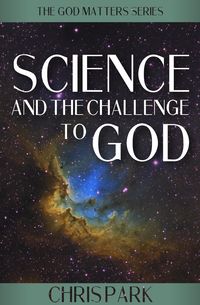 Produktbild: Science and the Challenge to God (GOD MATTERS, #1)