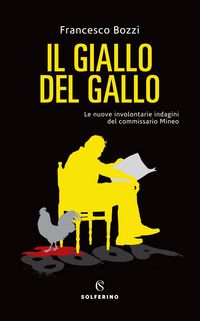 Produktbild: Il giallo del gallo. Le nuove involontarie indagini del commissario Mineo