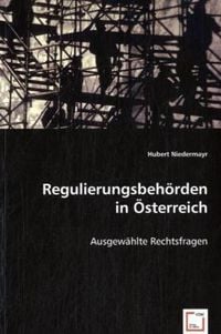 Produktbild: Niedermayr, H: Regulierungsbeh&iquest;rden in &iquest;terreich