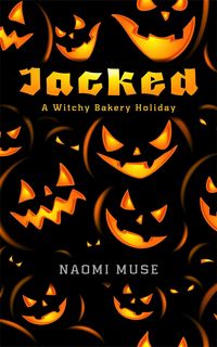 Produktbild: Jacked (Witchy Bakery Holiday, #1)