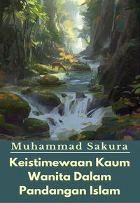Produktbild: Keistimewaan Kaum Wanita Dalam Pandangan Islam