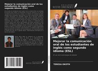Produktbild: Mejorar la comunicaci&oacute;n oral de los estudiantes de ingl&eacute;s como segundo idioma (ESL)