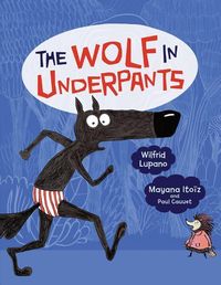 Bild vom Artikel The Wolf in Underpants vom Autor Wilfrid Lupano