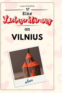 Produktbild: Eine Liebeserkl&auml;rung an Vilnius