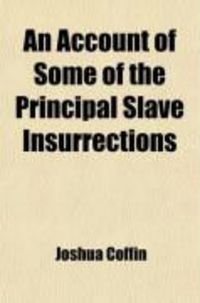 Produktbild: An Account of Some of the Principal Slave Insurrections