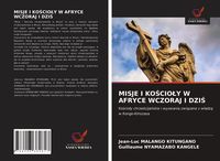 Produktbild: Misje I Ko&iquest;cio&iquest;y W Afryce Wczoraj I Dzi&iquest;