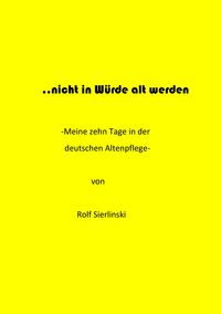 Produktbild: ... nicht in W&uuml;rde alt werden