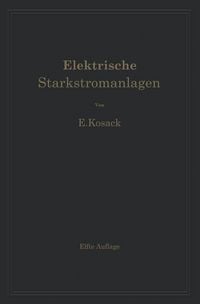 Produktbild: Elektrische Starkstromanlagen. Maschinen, Apparate, Schaltungen, Betrieb