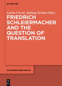 Bild vom Artikel Friedrich Schleiermacher and the Question of Translation vom Autor 