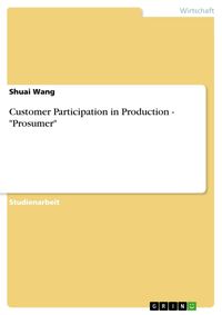 Produktbild: Customer Participation in Production - "Prosumer"
