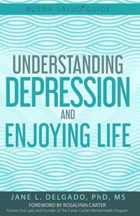 Produktbild: The Buena Salud(R) Guide to Understanding Depression and Enjoying Life