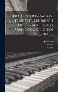 Produktbild: Deutscher Gesangs-Unterricht; Lehrbuch des sprachlichen und gesanglichen Vortrags