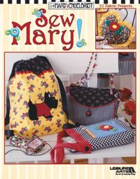 Produktbild: Mary Engelbriet: Sew Mary! (Leisure Arts #3685)