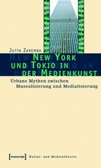Produktbild: New York und Tokio in der Medienkunst