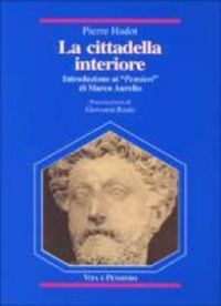 Produktbild: La cittadella interiore. Introduzione ai 'Pensieri' di Marco Aurelio