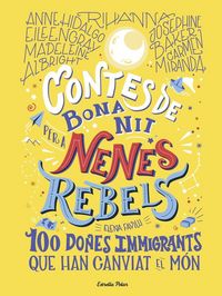 Produktbild: Contes de bona nit per a nenes rebels.100 dones immigrants que han canviat el m&oacute;