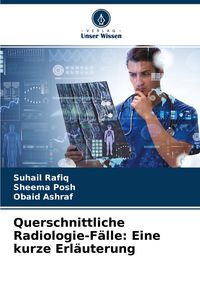 Produktbild: Querschnittliche Radiologie-F&auml;lle: Eine kurze Erl&auml;uterung