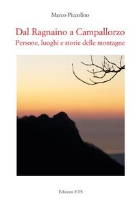 Produktbild: Dal Ragnaino a Campallorzo. Persone, luoghi e storie delle montagne