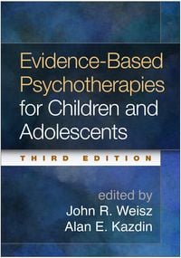 Produktbild: Evidence-Based Psychotherapies for Children and Adolescents, Third Edition
