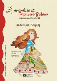 Produktbild: Le avventure di Papavero Rubino. La leggenda di Rosafati
