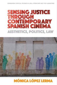 Produktbild: Sensing Justice through Contemporary Spanish Cinema