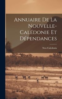 Produktbild: Annuaire De La Nouvelle-cal&eacute;donie Et D&eacute;pendances