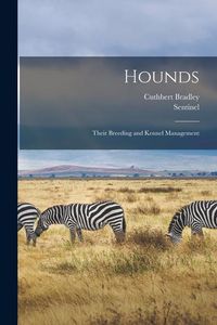 Produktbild: Hounds: Their Breeding and Kennel Management