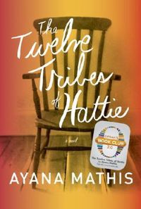 Bild vom Artikel The Twelve Tribes of Hattie vom Autor Ayana Mathis