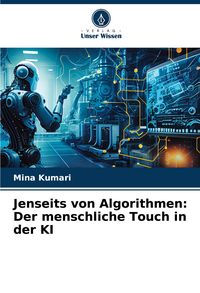 Produktbild: Jenseits von Algorithmen: Der menschliche Touch in der KI