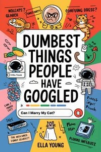 Produktbild: Dumbest Things People Have Googled