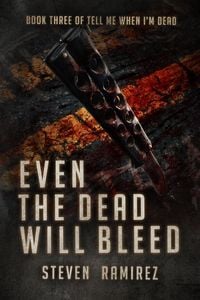 Produktbild: Even The Dead Will Bleed: Book Three of TELL ME WHEN I'M DEAD