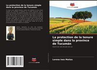 Produktbild: La protection de la tenure simple dans la province de Tucum&aacute;n