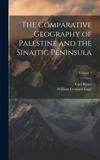 Produktbild: The Comparative Geography of Palestine and the Sinaitic Peninsula; Volume 2