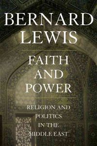 Bild vom Artikel Faith and Power vom Autor Bernard Lewis