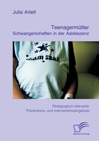 Produktbild: Teenagerm&uuml;tter: Schwangerschaften in der Adoleszenz