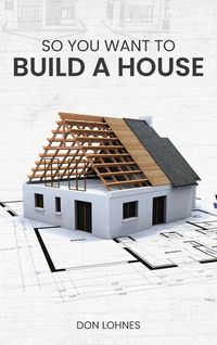 Produktbild: So You Want to Build a House