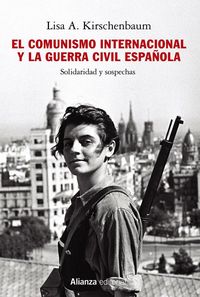 Produktbild: El comunismo internacional y la Guerra Civil espa&ntilde;ola : solidaridad y sospechas