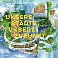 Produktbild: Unsere St&auml;dte, unsere Zukunft