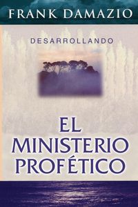 Produktbild: Desarrollando el Ministerio Prof&eacute;tico