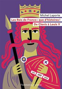 Produktbild: Les rois de France, que d'histoires ! : de Clovis &agrave; Louis V