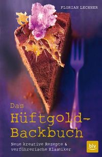 Bild vom Artikel Das Hüftgold-Backbuch vom Autor Florian Lechner