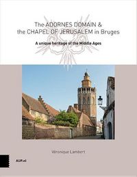Produktbild: The Adornes Domain and the Jerusalem Chapel in Bruges