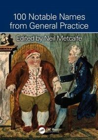 Produktbild: Metcalfe, N: 100 Notable Names from General Practice