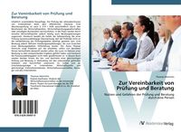 Produktbild: Zur Vereinbarkeit von Pr&uuml;fung und Beratung