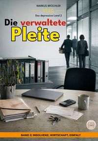 Produktbild: Das depressive Land, Band 2: Die verwaltete Pleite