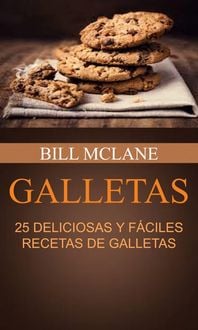 Produktbild: Galletas: 25 Deliciosas y Faciles Recetas de Galletas